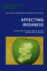 Image for Affecting Irishness: negotiating cultural identity within and beyond the nation