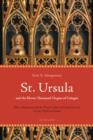 Image for St. Ursula and the Eleven Thousand Virgins of Cologne: relics, reliquaries and the visual culture of group sanctity in late medieval Europe