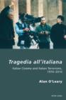 Image for Tragedia all&#39;italiana: Italian cinema and Italian terrorisms, 1970-2008