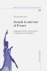 Image for French in and out of France: Language Policies, Intercultural Antagonisms and Dialogue