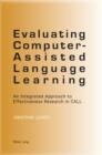 Image for Evaluating computer-assisted language learning: an integrated approach to effectiveness research in CALL