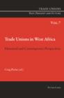 Image for Trade unions in West Africa: historical and contemporary perspectives