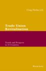 Image for Trade union revitalisation: trends and prospects in 34 countries