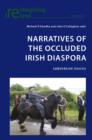 Image for Narratives of the Occluded Irish Diaspora: Subversive Voices : 37