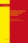 Image for Teaching and testing interpreting and translating : v. 2