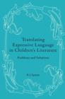 Image for Translating Expressive Language in Children&#39;s Literature: Problems and Solutions