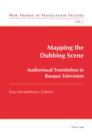 Image for Mapping the Dubbing Scene: Audiovisual Translation in Basque Television : 2