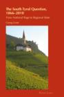 Image for The South Tyrol question, 1866-2010: from national rage to regional state : v. 10