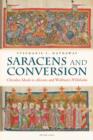 Image for Saracens and conversion: chivalric ideals in Aliscans and Wolfram&#39;s Willehalm