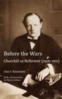 Image for Before the wars: Churchill as reformer (1910-11)