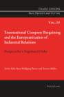 Image for Transnational company bargaining and the Europeanization of industrial relations: prospects for a negotiated order