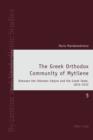 Image for The Greek Orthodox community of Mytilene: between the Ottoman empire and the Greek State, 1876-1912