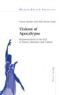 Image for Visions of apocalypse: representations of the End in French literature and culture