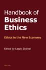 Image for Handbook of Business Ethics: Ethics in the New Economy