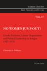 Image for No Women Jump Out!: Gender Exclusion, Labour Organization and Political Leadership in Antigua 1917-1970 : 17