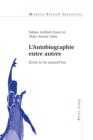 Image for L&#39;autobiographie antre autres: ecrire la vie aujourd&#39;hui : 110