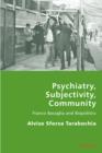 Image for Psychiatry, subjectivity, community: Franco Basaglia and biopolitics : vol. 15