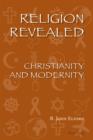 Image for Religion Revealed: Christianity and Modernity