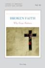 Image for Broken Faith: Why Hope Matters