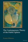 Image for The contemporary theory of the public sphere