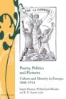 Image for Poetry, politics and pictures: Culture and identity in Europe, 1840-1914