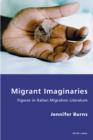 Image for Migrant Imaginaries: Figures in Italian Migration Literature