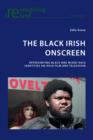 Image for The Black Irish Onscreen: Representing Black and Mixed-Race Identities on Irish Film and Television : 16