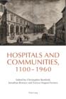 Image for Hospitals and Communities, 1100-1960