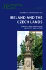 Image for Ireland and the Czech Lands: Contacts and Comparisons in History and Culture