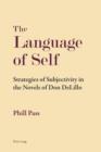 Image for The Language of Self: Strategies of Subjectivity in the Novels of Don DeLillo