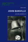Image for John Banville: Art and Authenticity