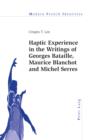 Image for Haptic Experience in the Writings of Georges Bataille, Maurice Blanchot and Michel Serres : 116