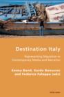 Image for Destination Italy: representing migration in contemporary media and narrative