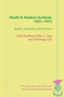 Image for Death in modern Scotland, 1855-1955: beliefs, attitudes and practices