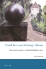 Image for Travel texts and moving cultures: German literature and the mobilities turn