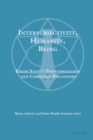Image for Intersubjectivity, Humanity, Being: Edith Stein&#39;s Phenomenology and Christian Philosophy