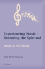 Image for Experiencing music - restoring the spiritual: music as well-being