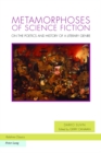 Image for Metamorphoses of science fiction: on the poetics and history of a literary genre : volume 18
