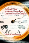 Image for Critical time in modern German literature and culture : Volume 3