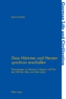 Image for Dass Hammer und Herzen synchron erschallen: Erkundungen zu Heimat in Literatur und Film der DDR der 50er und 60er Jahre : vol. 60