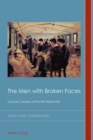 Image for The men with broken faces: Gueules Cassees of the First World War : vol. 25