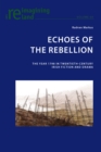 Image for Echoes of the rebellion: the year 1798 in twentieth-century Irish fiction and drama