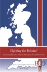 Image for Fighting for Britain?: negotiating identities in Britain during the Second World War : vol. 7