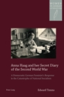 Image for Anna Haag and her Secret Diary of the Second World War: A Democratic German Feminist&#39;s Response to the Catastrophe of National Socialism