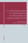 Image for A Corpus-Based Study of Nominalization in Translations of Chinese Literary Prose: Three Versions of Dream of the Red Chamber