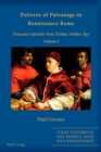 Image for Patterns of Patronage in Renaissance Rome: Francesco Sperulo: Poet, Prelate, Soldier, Spy - Volume I