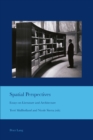 Image for Spatial perspectives: essays on literature and architecture : 37