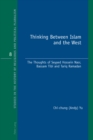 Image for Thinking between Islam and the West: the thoughts of Seyyed Hossein Nasr, Bassam Tibi and Tariq Ramadan