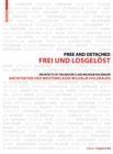 Image for Frei und Losgeloest / Free and Detached : Architekten der Meisterklasse / Architects of the Master Class Wilhelm Holzbauer