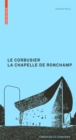Image for Le Corbusier. La Chapelle de Ronchamp